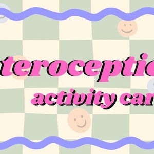 May include: An image featuring the words "Interoception activity cards" in pink and black, set against a light green and white checkered background. Smiley faces are dotted around the design, framed by a wavy blue border.