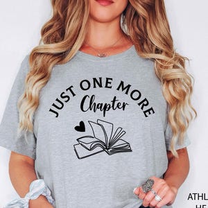 Just One More Chapter Shirt, Book Lover Shirt, Librarian Shirt, Book Shirt, Bookworm Shirt, Book Lover Gift, Reading Tshirt, Book Club Shirt