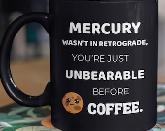 Mug à café rétrograde mercure drôle nom personnalisé astrologie du zodiaque cadeau citation sarcastique sorcière cadeau d'anniversaire