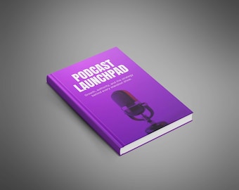 Podcast Launchpad Ebook | Podcast Growth & Authority Strategy | Start a Podcast Guide PDF | Audio Branding Marketing Manual | Creator Kit