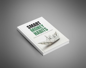 Smart Money Habits Ebook | Personal Finance Mastery Guide | Wealth Building Mindset PDF | Budgeting & Saving System | Financial Freedom Kit