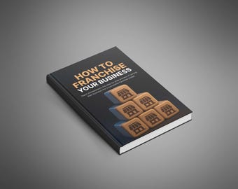 How to Franchise Your Business Ebook | Business Scaling & Expansion Guide PDF | Franchise Operations Manual | Professional Growth Strategy