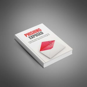 Puede incluir: Un libro blanco titulado "PHISHING EXPOSED" en letras rojas. Un sobre rojo y blanco con un anzuelo de pesca está encima del libro. El subtítulo dice: "Empower learning, enhance teaching, and transform classrooms through AI."