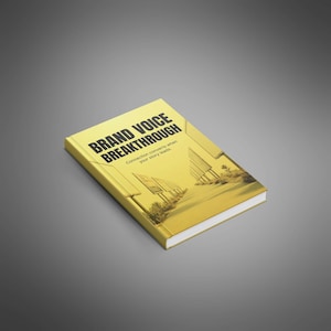Könnte beinhalten: Ein gelbes Buch mit dem Titel "BRAND VOICE BREAKTHROUGH" in schwarzer Schrift. Das Cover zeigt eine Landschaftsillustration mit einer Straße und Strukturen. Der Untertitel lautet "Connection converts when your story leads."