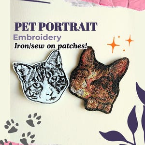 May include: Two embroidered iron or sew-on patches featuring pet portraits. One patch shows a black and white cat face, while the other depicts a multi-coloured cat face with orange, brown, and black tones. Text reads PET PORTRAIT Embroidery Iron/sew on patches!