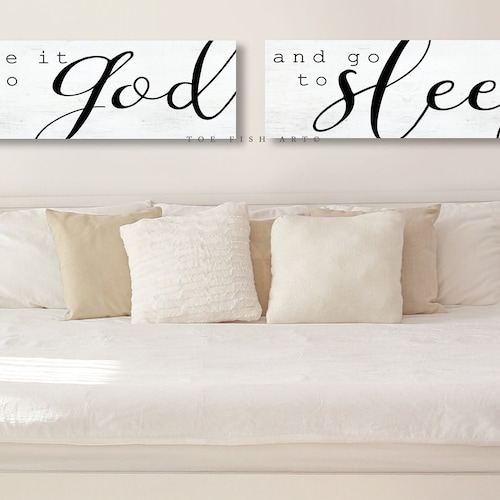 Give It To And Go Sleep Farmhouse Decor Over The Bed Sleep Farmhouse Decor Over The Bed, What Size Canvas Over King Bed