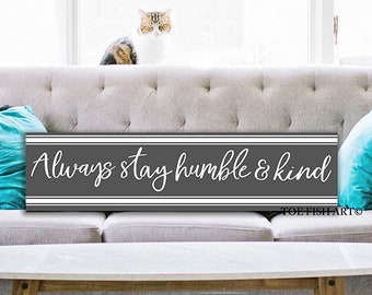 Always Stay Humble And Kind Sign, Canvas Print, Farmhouse Sign, Scripture Wall Art, Bible Verse, Home Decor, Living Room Decor