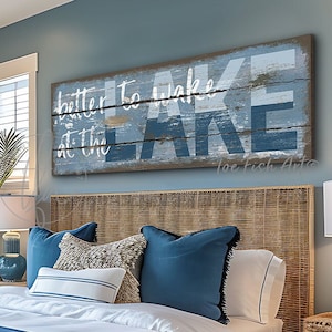 Panneau Mieux vaut se réveiller au bord du lac, décoration de cabine rustique, maison d'art, pendaison de crémaillère, premier cadeau pour la maison, chalet d'été, grande impression d'art sur toile personnalisée