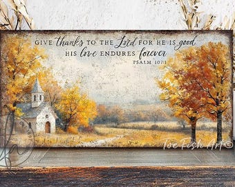 Fall Scripture Sign – Vintage Autumn Give Thanks to the Lord, Rustic Farmhouse Holiday Wall Art, Psalm 107, Canvas or Outdoor Metal Print