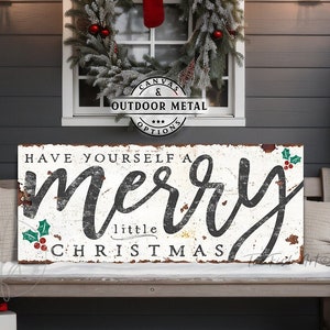 Have Yourself a Merry Little Christmas Sign Holiday Porch Patio Farmhouse Wall Decor Rustic Decoration Vintage Canvas or Outdoor Metal Print image 1