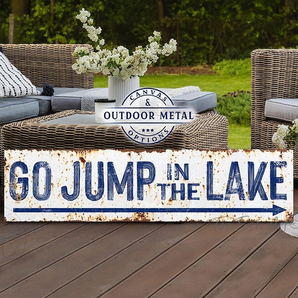 Go Jump in the Lake Sign Lake Life Farmhouse Wall Decor Large Rustic Wall Art Living Room Wall Summer Cottage Cabin Canvas or Outdoor Metal