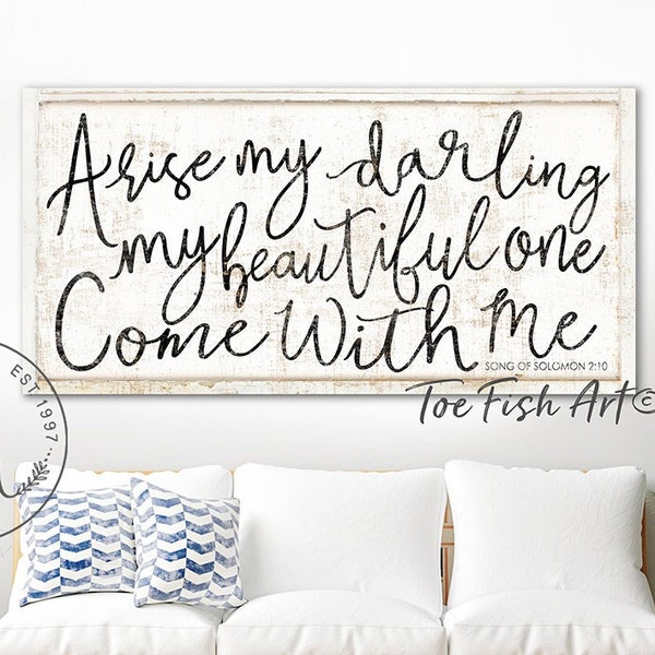 Scripture Sign He Calls Me Beautiful One Song Of Solomon 2:10 Modern Farmhouse Wall Deoor Arise My Darling Canvas Print, Living Room Art