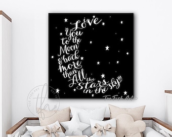 I Love You To The Moon and Back More Than All the Stars in the Sky Modern Farmhouse Wall Decor Nursery Crib Wall Art Kids Bedroom Home Decor