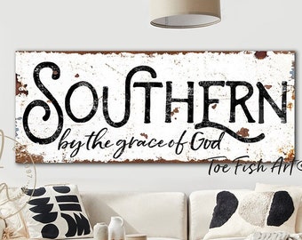 Southern By the Grace of God Modern Farmhouse Wall Decor Dining Room Wall Sign Large Kitchen Canvas Print Art Southern Born South Sign