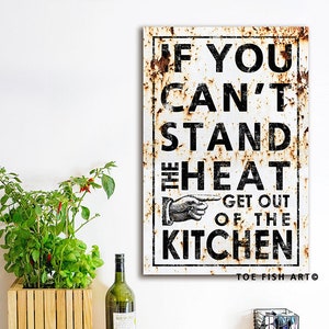 Modern Farmhouse Kitchen Wall Decor Vintage Sign Large Rustic Kitchen Canvas Print Primitive Country Decoration If You Can't Stand the Heat image 1