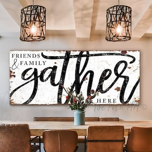 Friends & Family Gather Here Modern Farmhouse Wall Decor Dining Room Kitchen Decor Large Rustic Living room Canvas Print Gathering Place Art