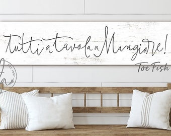 Tutti a Tavola a Mangiare Eat Sign Mangia Kitchen Sign Mangia Bene Italian Kitchen Rustic Canvas Print Dining room Modern Farmhouse Wall Art