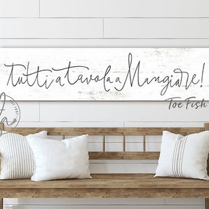 Tutti a Tavola a Mangiare Eat Sign Mangia Kitchen Sign Mangia Bene Italian Kitchen Rustic Canvas Print Dining room Modern Farmhouse Wall Art image 1