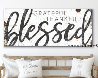 Grateful Thankful Blessed Sign Modern Farmhouse Wall Decor Thanksgiving sign Decor Large Blessing Signs Rustic Canvas Print Wall Art Holiday