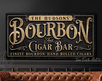 Bourbon and Cigar Bar Sign Man Cave Personalized Family Sign Custom Rustic Lower Level Art for the Home Bourbon Lover Canvas or Metal Print