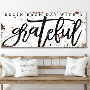 Begin Each Day with a Grateful Heart Sign Modern Farmhouse Wall Decor Living Room Wall Art Kitchen Decor Large Canvas Print Rustic Bedroom