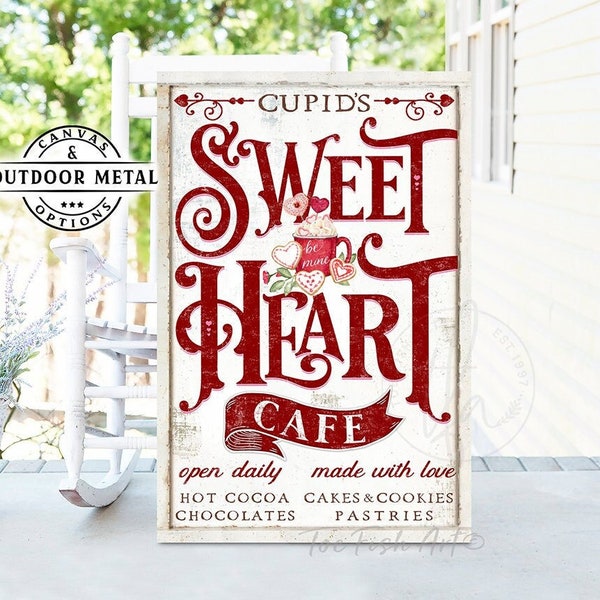 Valentines Day Sign Sweetheart Cafe Sign Modern Farmhouse Wall Decor Vintage Love Art Vertical Rustic Heart Canvas or Outdoor Metal Print