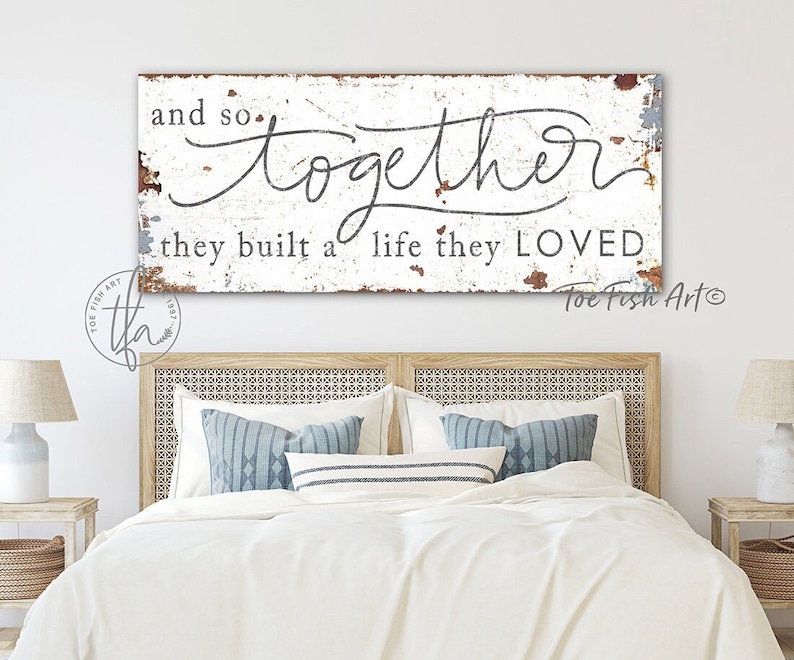 And So Together They Built a Life They Loved Living Room Wall Decor Modern Farmhouse Style Wedding Anniversary Master Bedroom Rustic Art 