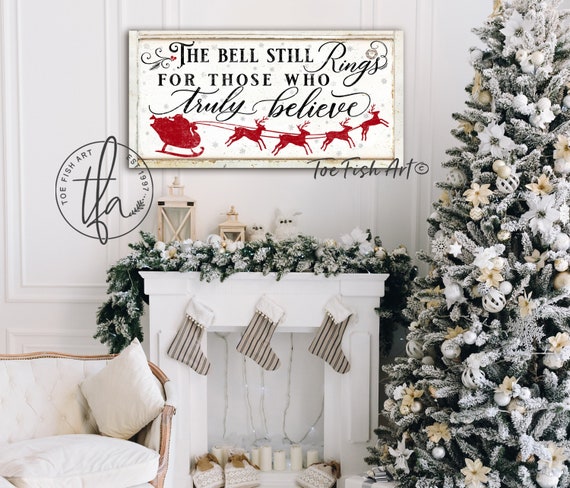 The Bell Still Rings For Those Who Truly Believe Rustic Christmas Sign Modern Farmhouse Wall Decor Vintage Holiday Wall Art Canvas Print
