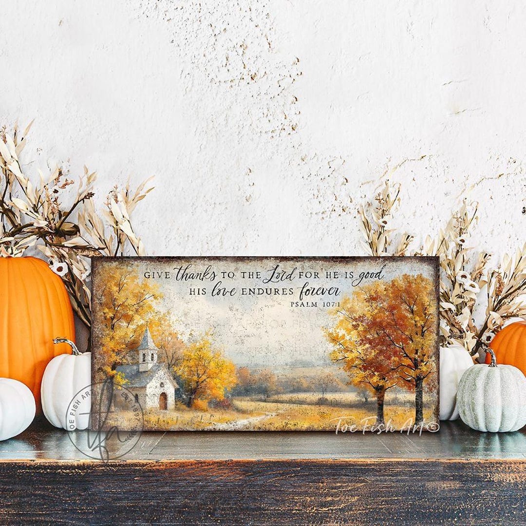Fall Scripture Sign – Vintage Autumn Give Thanks to the Lord, Rustic ...