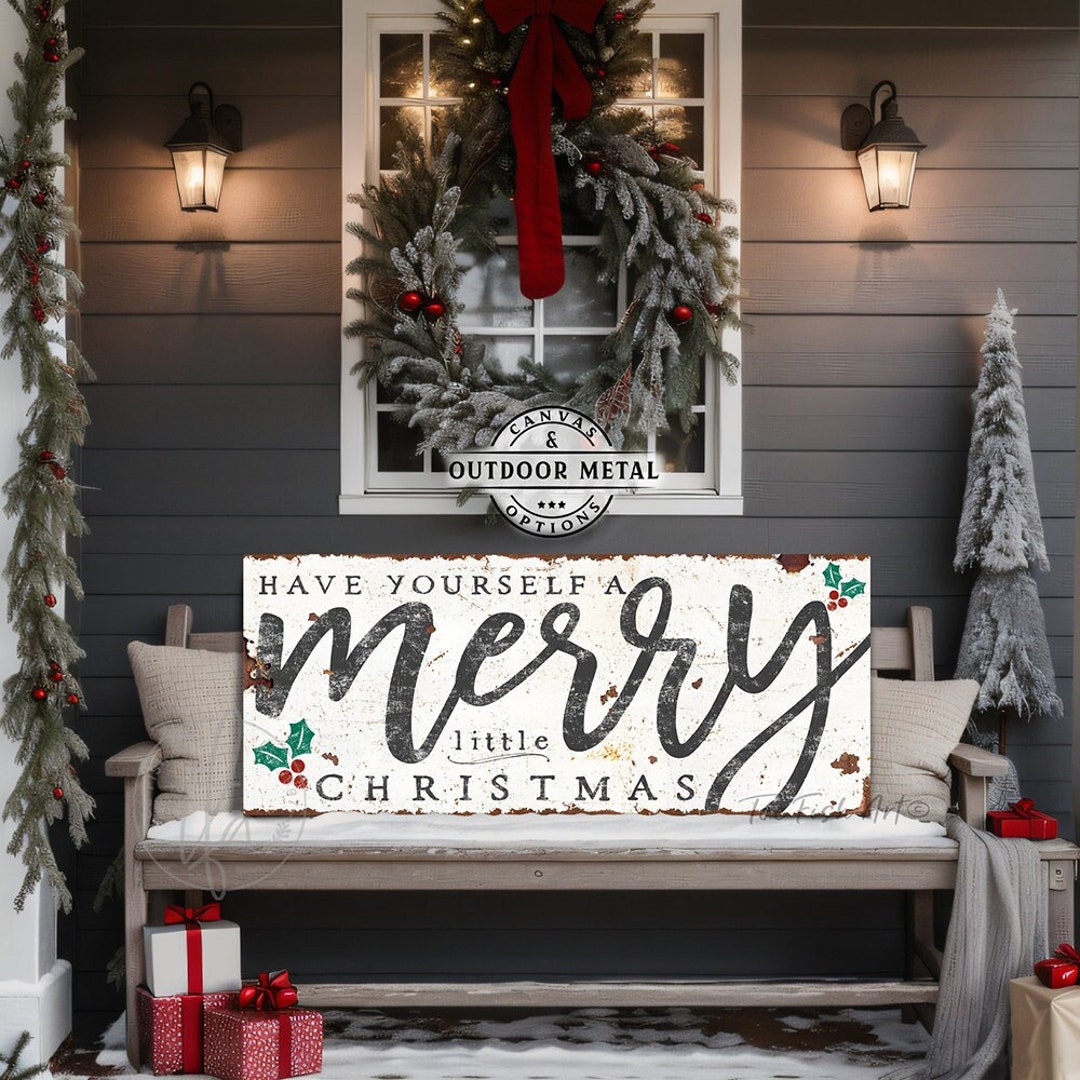 Have Yourself a Merry Little Christmas Sign Holiday Porch Patio