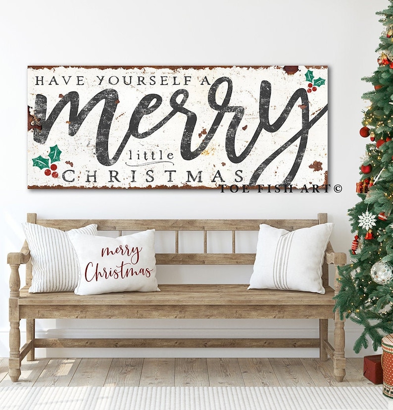 Have Yourself a Merry Little Christmas Sign Holiday Porch Patio Farmhouse Wall Decor Rustic Decoration Vintage Canvas or Outdoor Metal Print image 2