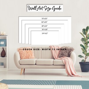 May include: A guide to wall art sizes, showing different canvas sizes in a living room setting. The text reads "Wall Art Size Guide" and lists the following sizes: 70"x35", 60"x30", 48"x24", 36"x18", 24"x12". The text "Couch Size - Width 72 Inches" is also included.