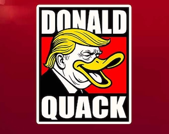 Donald Quack Anti-Trump Bumper Sticker: Political Resistance Vinyl Decal