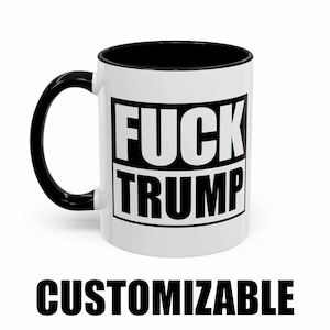Anti Trump Coffee Mug: Political Activist Gift, Feminist Tea Cup (11oz & 15oz)