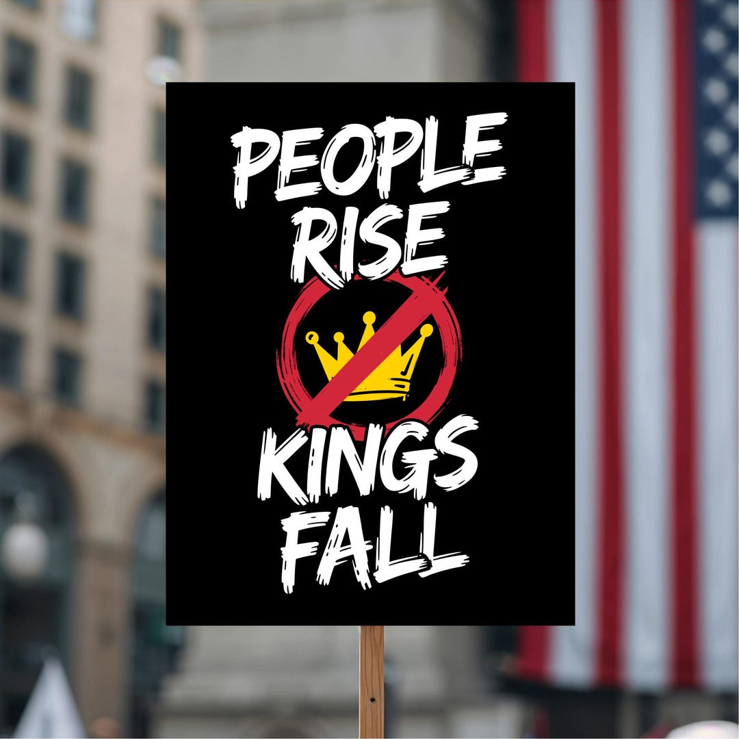 People Rise Kings Fall Protest Poster, Anti-trump Sign (digital ...
