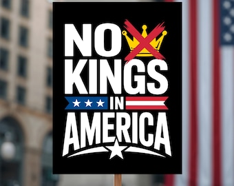 No Kings In America Protest Poster, Anti-Trump Rally Sign (Digital Download)