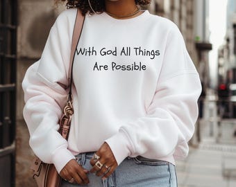 Inspirational Crewneck Sweatshirt - Unisex, Faith-Based Gift, Perfect for Everyday Wear, Motivational Apparel, Cozy Sweatshirt