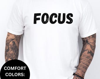 Focus Comfort Colors T-Shirt | Motivierendes Alltags-Shirt, stilvolle Freizeitkleidung, Geschenk für Studenten, positive Affirmation Shirt