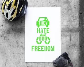 They Hate Our Freedom Letterpress Printed Bicycle Poster
