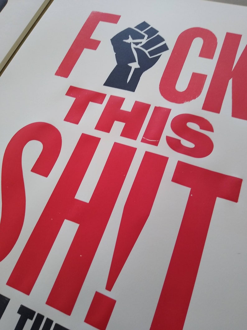 F*ck this sh!t Disarm the Police poster letterpress wood type protest print