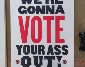 Vote Them Out letterpress wood type poster