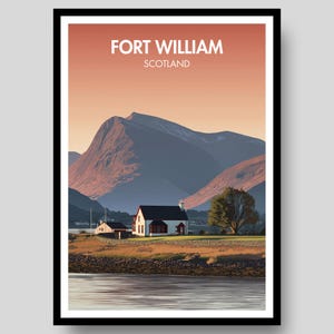 Fort William Poster - Scottish Gift - Ben Nevis Poster - Scotland Poster - Fort William - Ben Nevis - Scotland - Highlands Poster - Scottish