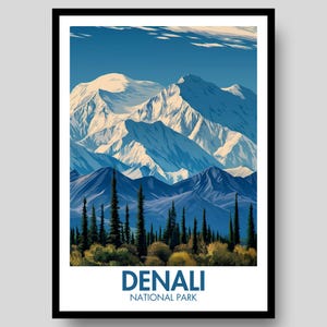 Denali National Park Poster - Denali National Park - Alaska Poster - Denali Mountain - Denali Print - Mount Denali - Alaska -Denali Wall Art