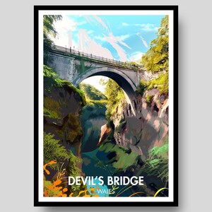 May include: A vertical art print featuring a stone arch bridge spanning a deep, rocky gorge with lush green foliage and a bright blue sky. The text DEVIL'S BRIDGE WALES is printed in white capital letters at the bottom of the illustration.