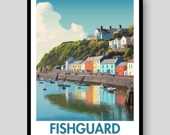Fishguard Poster - Welsh Gift - Wales Poster - Cymru - Fishguard - Welsh - Wales Print - Wales - Wales Wall Art -Travel Poster -Welsh Poster