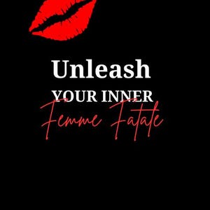 Unleash your inner Femme Fatale