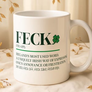 Feck Definition Mug, Unique Coffee Cup, Ireland Lover Tea Mug, Irish Sarcastic Ceramic Cup, Celtic Humor Pottery Mug, St. Patrick’s Day Gift