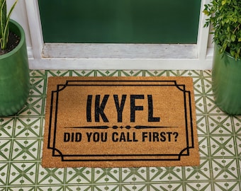 IKYFL Did You Call First Doormat, Sarcastic Funny Welcome Mat, Meme-Inspired Coir Door Mat, Playful Front Porch Decor, Outdoor Entryway Rug