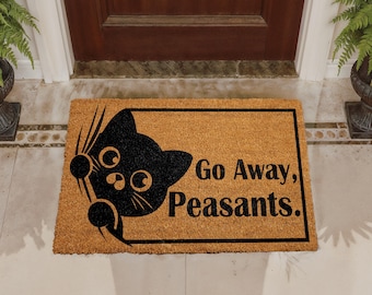 Go Away Peasants Doormat, Funny Cat Welcome Mat, Sarcastic Front Porch Rug, Bold Humor Outdoor Mat, Pet Coir Door Mat, Cat Lover Home Gift