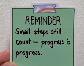Mental Health Sticker: Small Steps Reminder, Laptop Decal